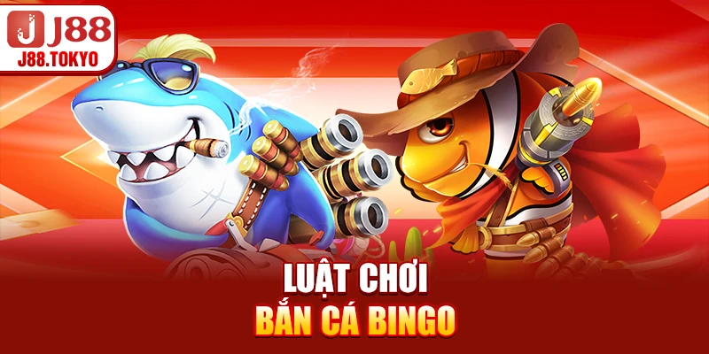 Bắn Cá Bingo - Hướng Dẫn Chơi và Chiến Lược Chuẩn 7 Luật chơi bắn cá bingo