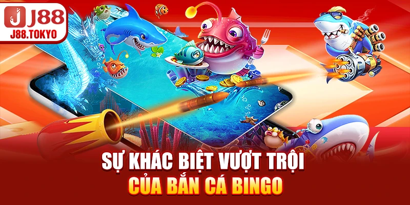 Bắn Cá Bingo - Hướng Dẫn Chơi và Chiến Lược Chuẩn 8 Sự khác biệt vượt trội của bắn cá bingo