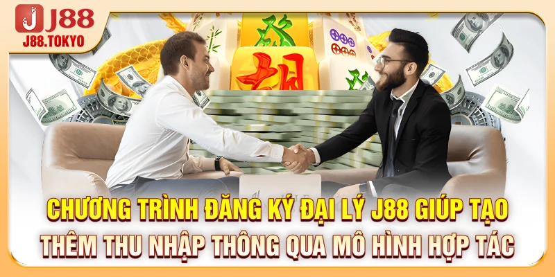 Đăng Ký Đại Lý J88 - Hợp Tác Minh Bạch, Quyền Lợi Rõ Ràng 5 Chương trình đăng ký đại lý J88 giúp tạo thêm thu nhập thông qua mô hình hợp tác